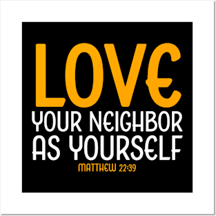 Love Your Neighbor As Yourself, Matthew 22:39, Christian, Bible Verse Posters and Art